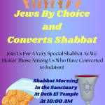 Jews by Choice and Converts Shabbat